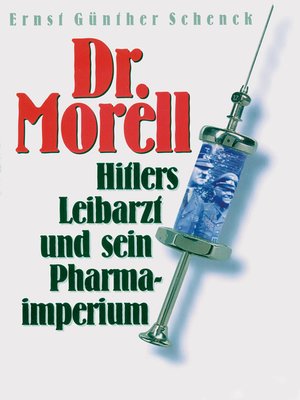cover image of Dr. Morell. Hitlers Leibarzt und sein Pharmaimperium
